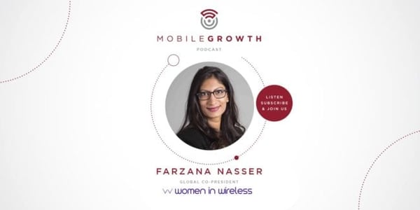 UA Testing, KPI’s and Behavioral Data with Farzana Nasser from Women in Wireless