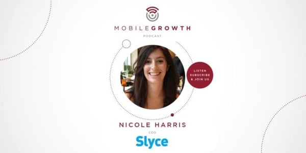 Defining and Achieving Success for Your Mobile App with Slyce's Nicole Harris